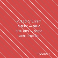Pull col V Enfant Marine — taille 8/10 ans — petite tache discrète