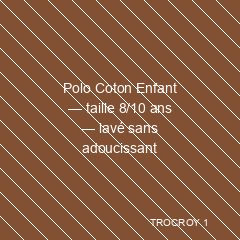 Polo Coton Enfant — taille 8/10 ans — lavé sans adoucissant