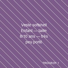Veste softshell Enfant — taille 8/10 ans — très peu porté