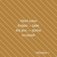 Tshirt coton Enfant — taille 4/6 ans — bonne occasion